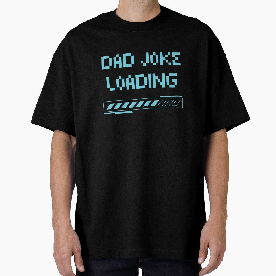 Dad Joke Loading by Designs By Johnny J Unisex T-shirt, Sweatshirt, Hoodie, Long Sleeve Tee