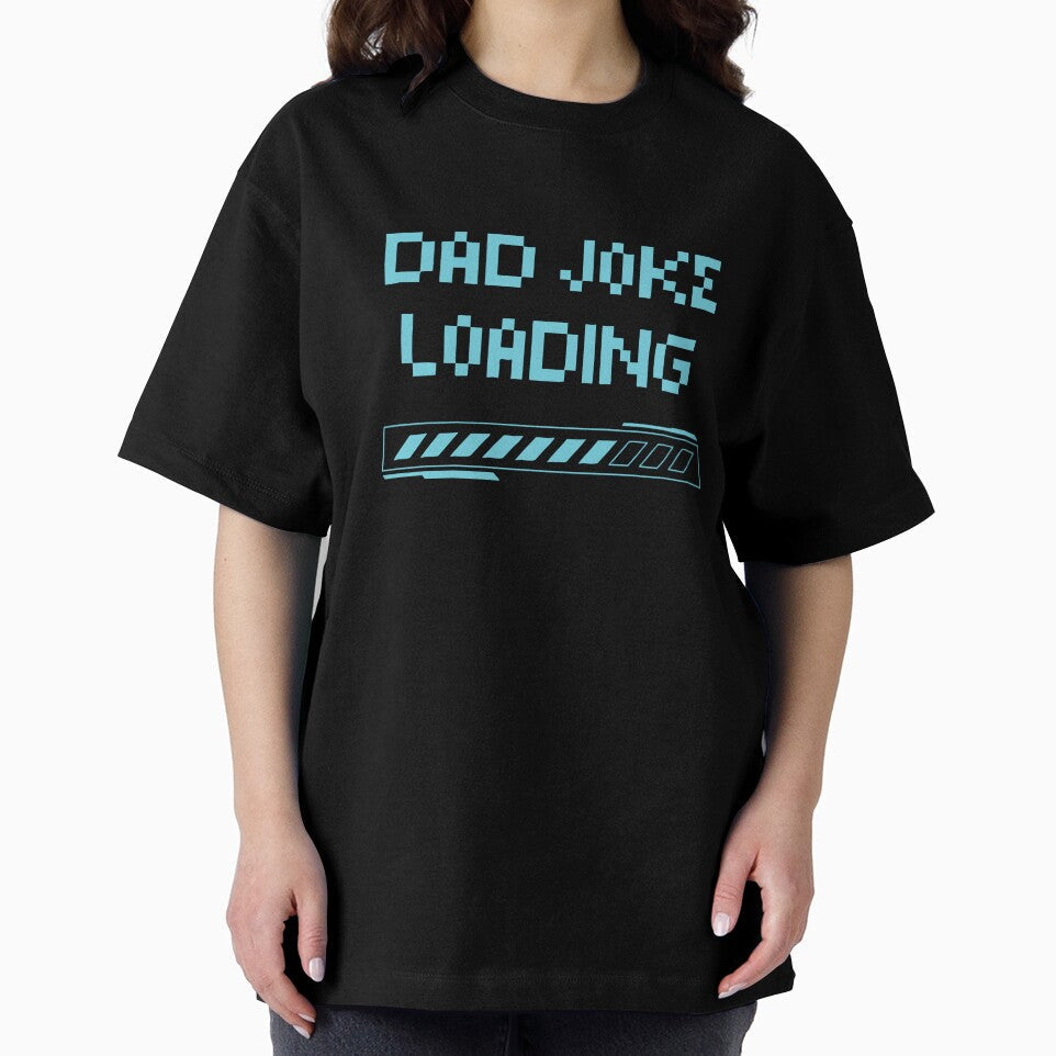 Dad Joke Loading by Designs By Johnny J Unisex T-shirt, Sweatshirt, Hoodie, Long Sleeve Tee